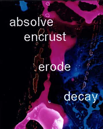 absolve encrust erode decay